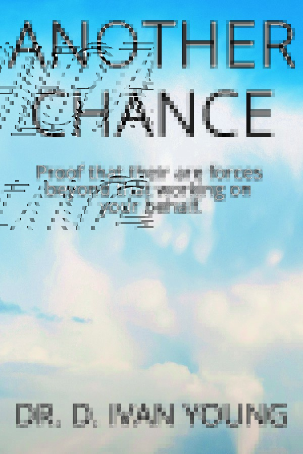 Taking a look inside Dr. D. Ivan Young’s book, “Another Chance”