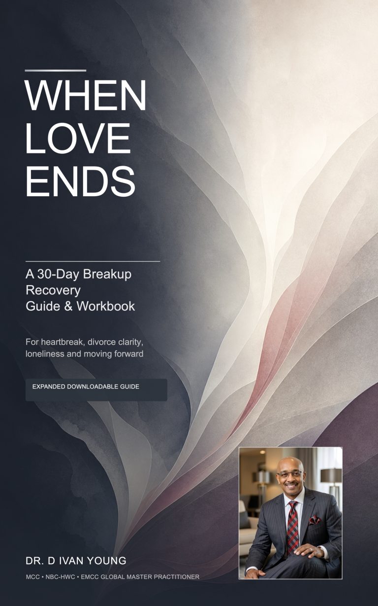 When Love Ends: A 30-Day Breakup Recovery Guide and Workbook by Dr. D. Ivan Young